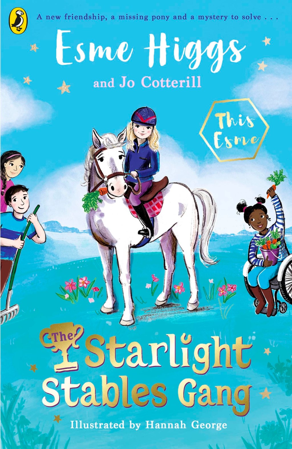 Starlight Stables by Esme Higgs and Jo Cotterill @This_Esme @jocotterillbook @PuffinBooksUk @KaleidoscopicBT #StarlightStablesGang #BookTwitter #AD-PR #gifted #MgFiction