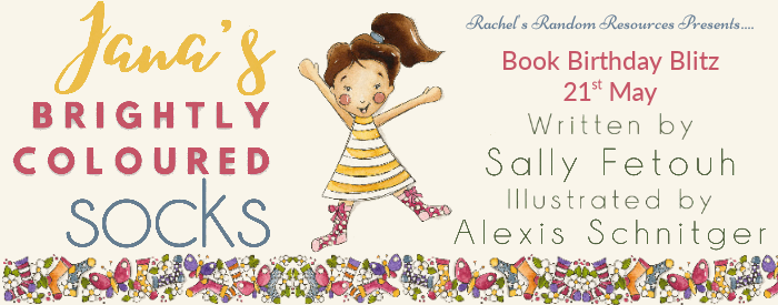 Jana’s Brightly Coloured Socks by Sally Fetouh @rararesources #BookTwitter #AD  #BookBloggers #KidLit #BookBirthdayBlitz