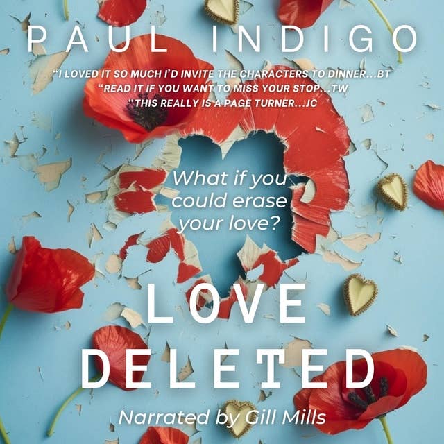 Love Deleted by Paul Indigo – Audiobook Review @paulindigoauthor @lovebookstours @KellyALacey #PaulIndigo #LoveDeleted #BookTwitter #AD
