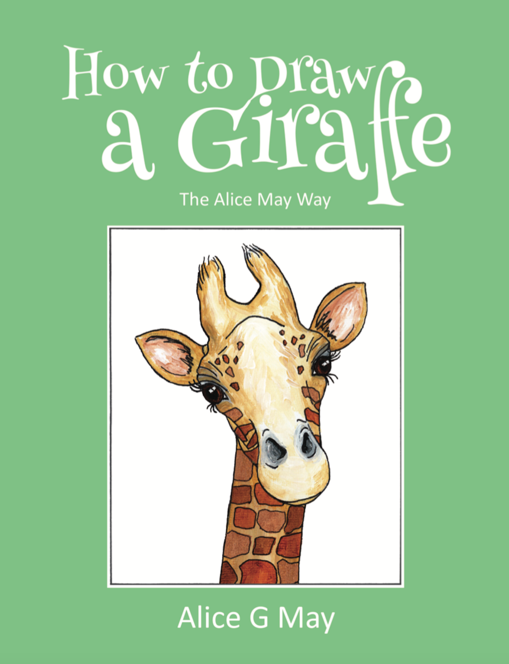 How to Draw A Giraffe – The Alice May Way @rararesources #AD #PrProduct #Blogtour #HowToDrawAGiraffe
